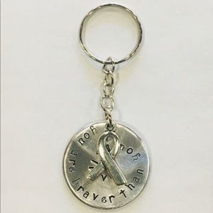 You are braver.... Cancer Ribbon Keychain